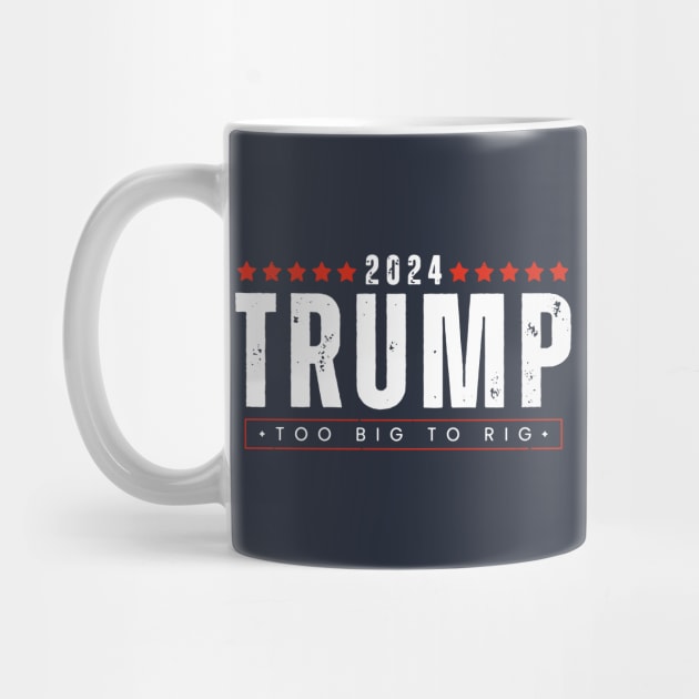 Vintage Trump 2024 Too Big To Rig by Etopix